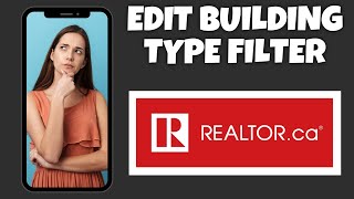 How To Edit Building Type Filter On Realtor ca Step By Step Guide - Realtor ca Tutorial