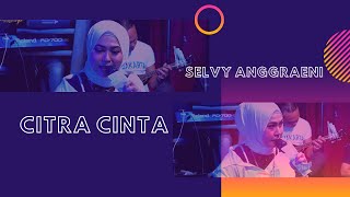 SELVI ANGGRAENI - CITRA CINTA (RHOMA IRAMA) | INDSS \\ FPRO MUSIK