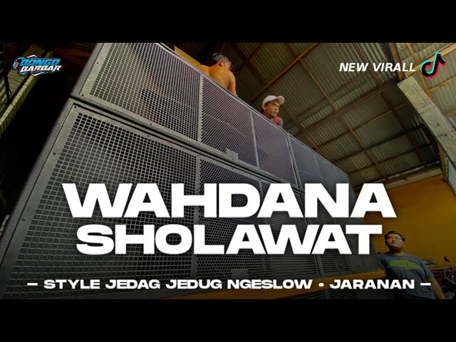 DJ WAHDANA SHOLAWAT JEDAG JEDUG NGESLOW • JARANAN BONGOBARBAR class=