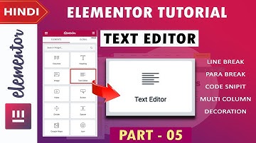 [ Text Editor ] Elementor Tutorial in Hindi | Part - 05 | 2020