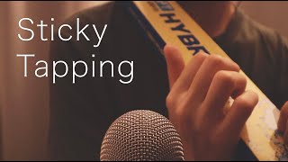 ASMR | STICKY TAPPING | No talking