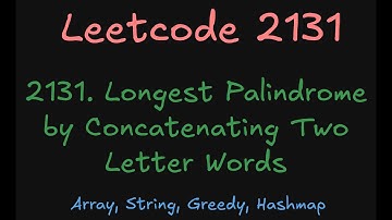 Leetcode 2131. Longest Palindrome by Concatenating Two Letter Words