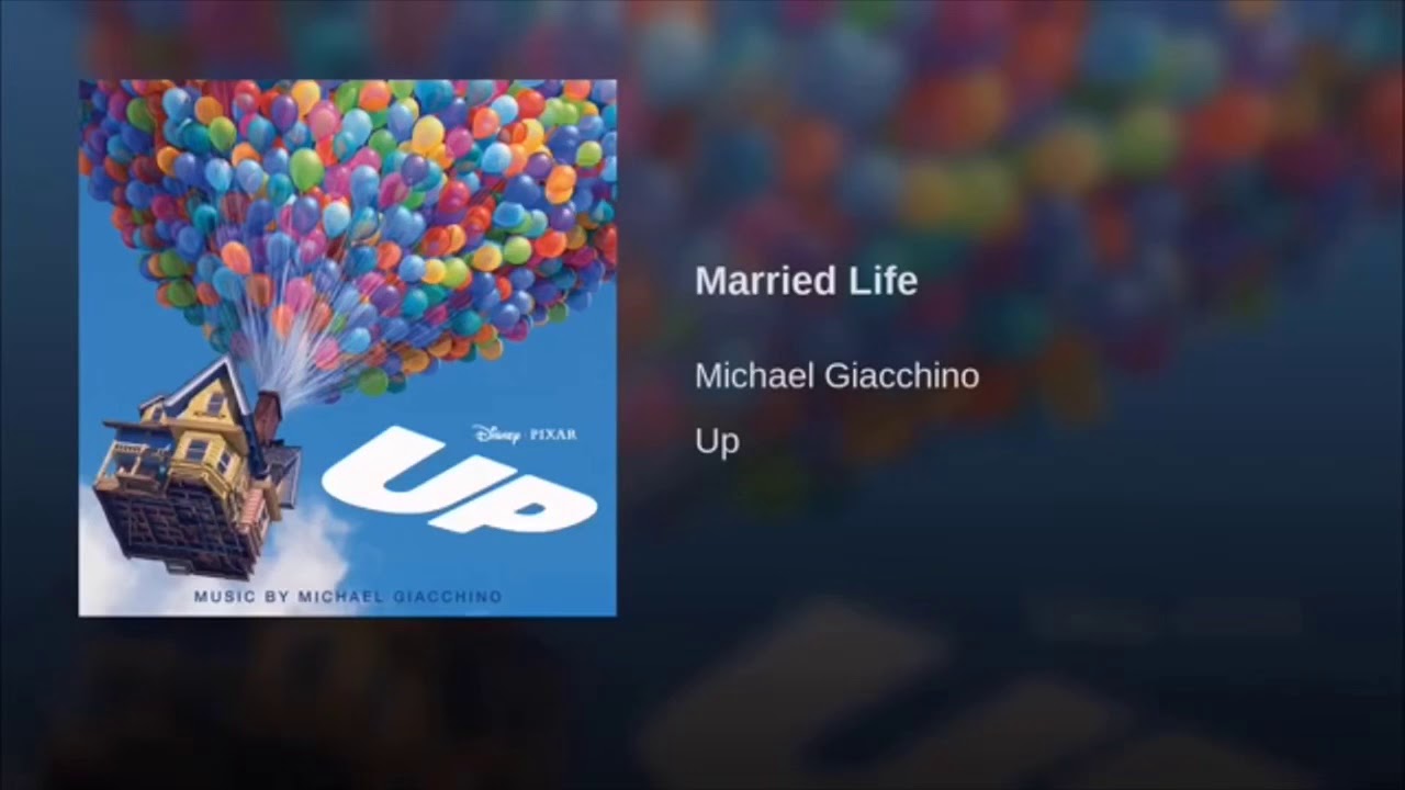 End up life. Married Life Michael Giacchino. Married Life up. Up Michael Giacchino.