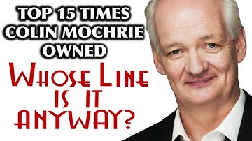 Top 15 Times Colin Mochrie Owned "Whose Line Is It Anyway?"