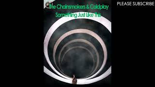 The Chainsmokers \& Coldplay - Something Just Like This (Extended Radio Edit)