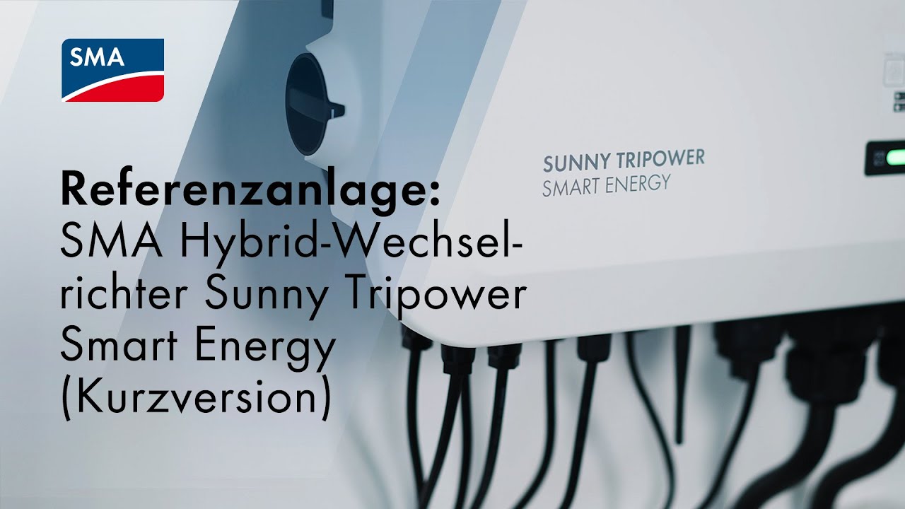 Referenzanlage SMA HybridWechselrichter Sunny Tripower Smart Energy (Kurzversion) YouTube Referenzanlage SMA HybridWechselrichter Sunny Tripower Smart Energy (Kurzversion) YouTube