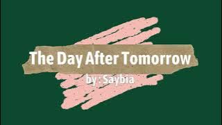 Saybia - The Day After Tomorrow (Lyric   Terjemahan)