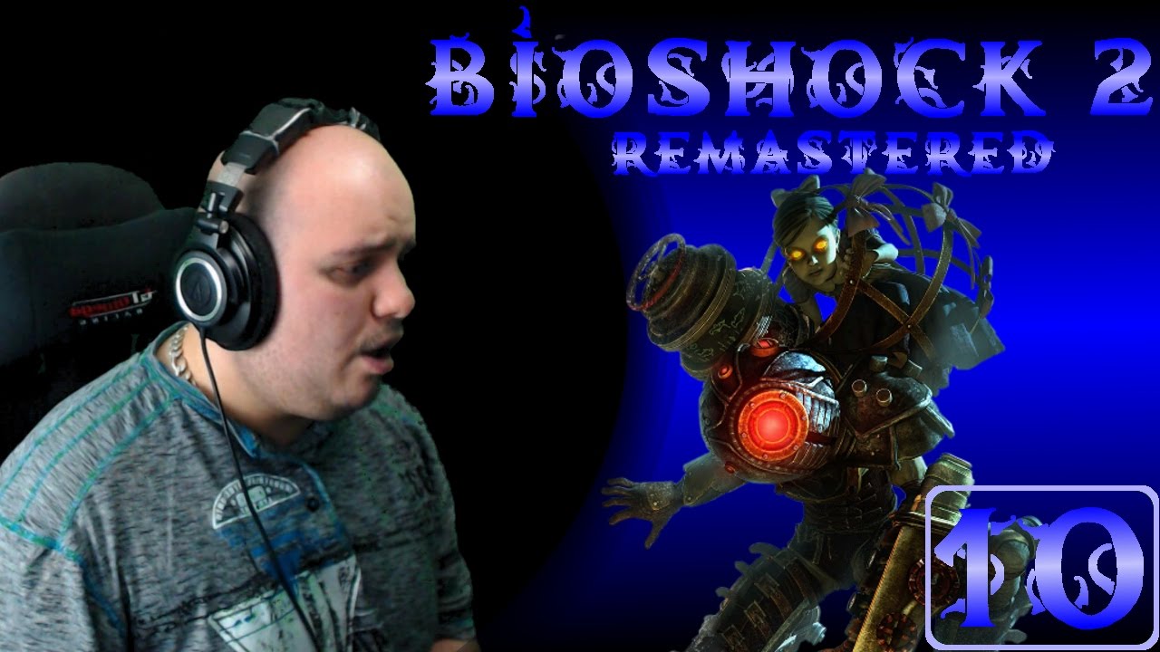 Bioshock 2 Remastered Blind | Part 10 | Meeting Daniel Wales!