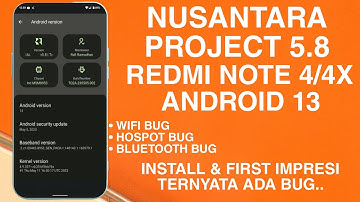 Nusantara Project 5.8 Android 13 Redmi Note 4/4X Install Dan Firts Impresi Ternyata Ada Beberapa BUG
