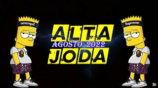 ALTA JODA 🔥 MIX FIESTERO (EDICION PERREO) 🔥 LO NUEVO AGOSTO 2022