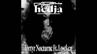 Hedjå - Tortyr nocturne Ft Lostken (Post punk)