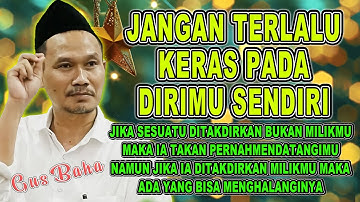 Gus Baha - JANGAN TERLALU KERAS PADA DIRIMU SENDIRI | Gus Baha 1 Oktober 2025