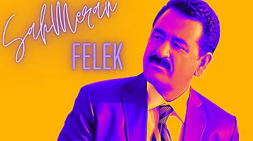 DJ ŞahMeran - Felek (ft. İbrahim Tatlıses)