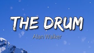 The Drum - Alan Walker (Lyrics)