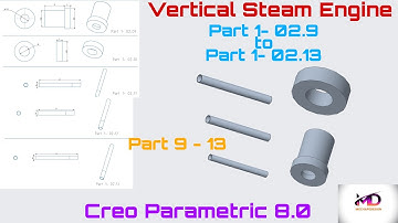 Vertical Steam Engine Part 1- 02.09 to 1- 02.13 II Creo Part Modeling Tutorial II Mechapedesign
