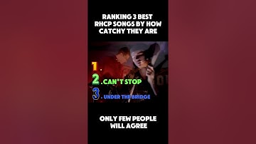 TOP 3 catchy songs by RHCP