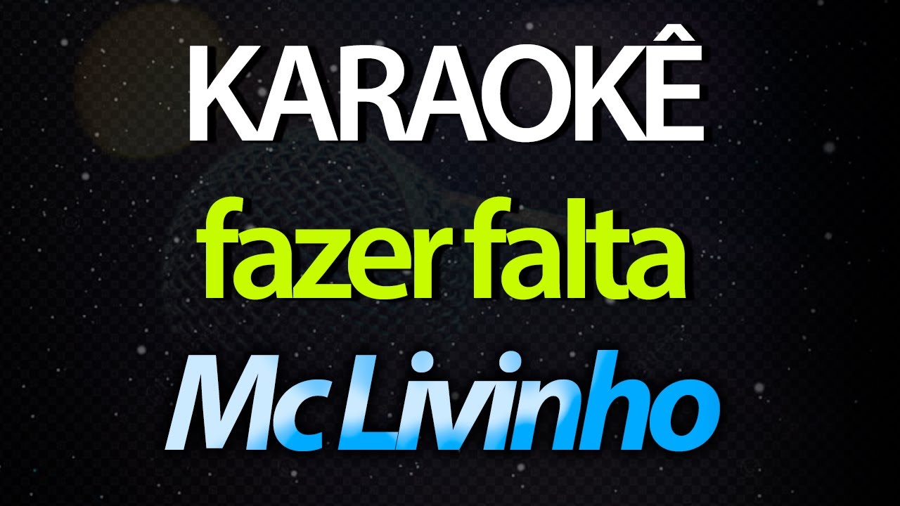 ⭐ Fazer Falta (Na Hora Que Me Escutar) - Mc Livinho (Karaokê Version) (Cover)