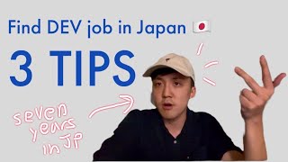 3 tips: Find DEV job in Japan