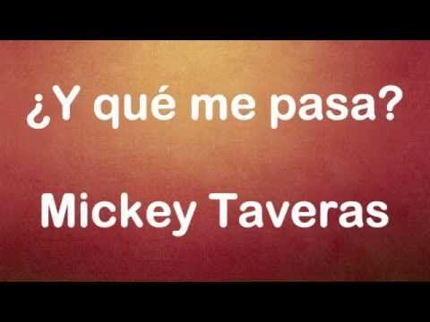 y-que-me-pasa-/-mickey-taveras-/-letra-/-salsa-para-bailar