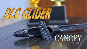 Build Fuselage Canopy DLG Glider From 3k Carbon