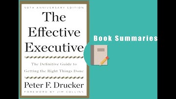 The Effective Executive by Peter F. Drucker  /summary