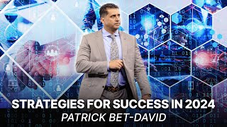 Patrick BetDavid’s Strategies for Success in 2024