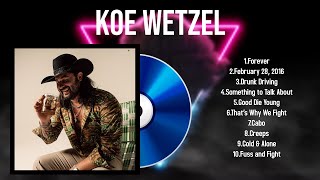 Top Hits Koe Wetzel 2024 Best Koe Wetzel playlist 2024