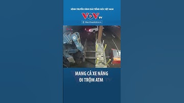 Mang cả xe nâng đi trộm ATM #shorts