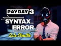 Payday 3  syntax error heist  solo stealth all loot overkill