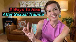 How to Heal From your Sexual Trauma in 2023 💕 (advice from a licensed therapist)