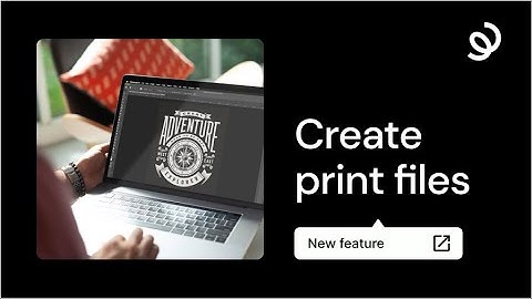 6 Tips to create perfect print file for Teespring Launcher