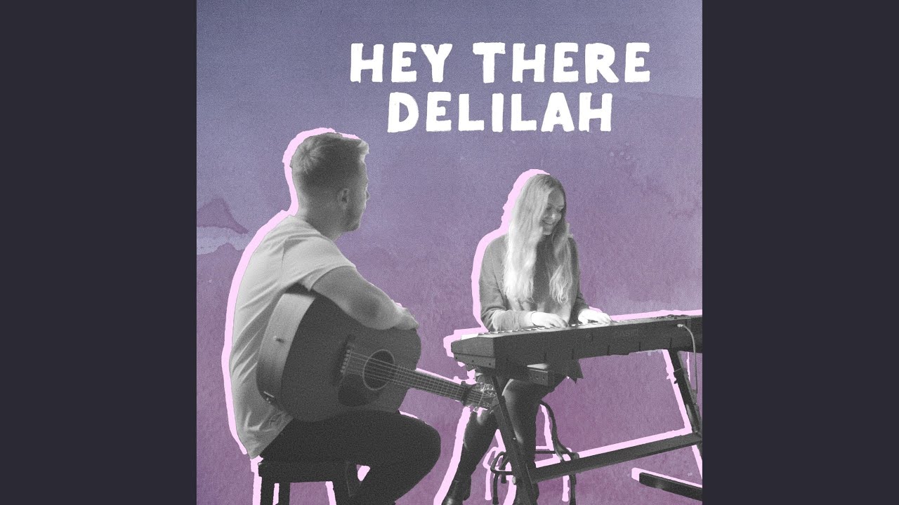 Hey There Delilah YouTube Music