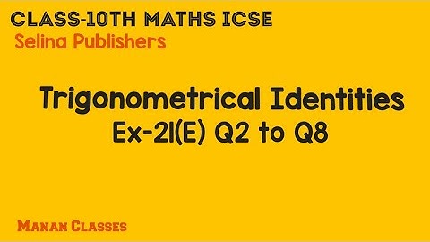 Class-10th maths/ICSE/Trigonometrical Identities/Chapter-21/Ex-21(E) Q2 to Q8