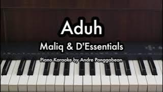 Aduh - Maliq & d'Essentials | Piano Karaoke by Andre Panggabean