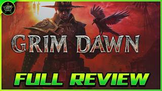 Grim Dawn - Honest Review
