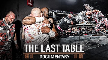 The Last Table: An UNREAL Documentary On My LAST MATCH vs The Hardy Boyz!