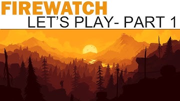 Firewatch Let