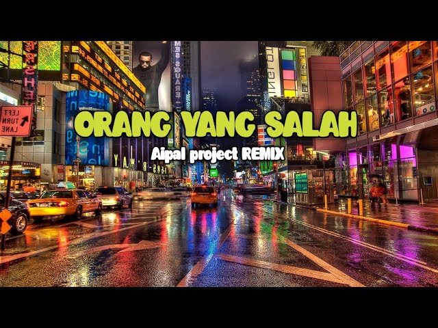 DJ Orang Yang Salah || ( Aipal project REMIX ) class=