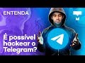 Entenda: é possível hackear o Telegram? - TecMundo