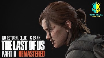 No Return: Ellie, S Rank, Seraphites Elite Boss - The Last of Us Part 2 Remastered