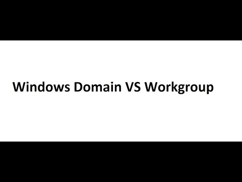 Windows Domain vs Workgroup -  Difference between them