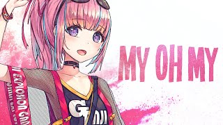 Nightcore - My Oh My (Lyrics)