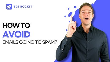 How to Avoid Emails Going to Spam? Email Deliverability Best Practices
