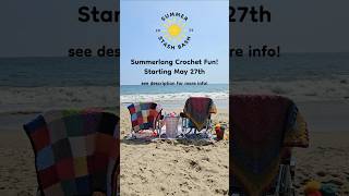 ☀️Kicking Off May 27th!☀️ #crochet