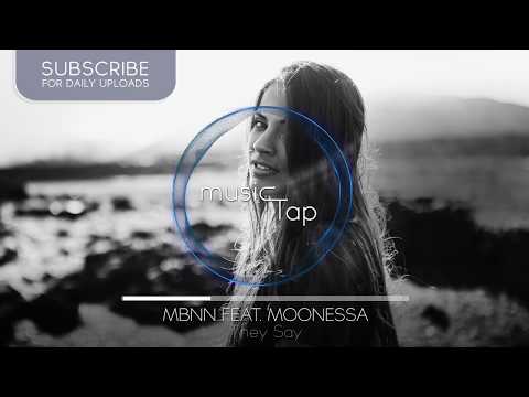 MBNN feat. Moonessa - They Say MBNN feat. Moonessa - They Say