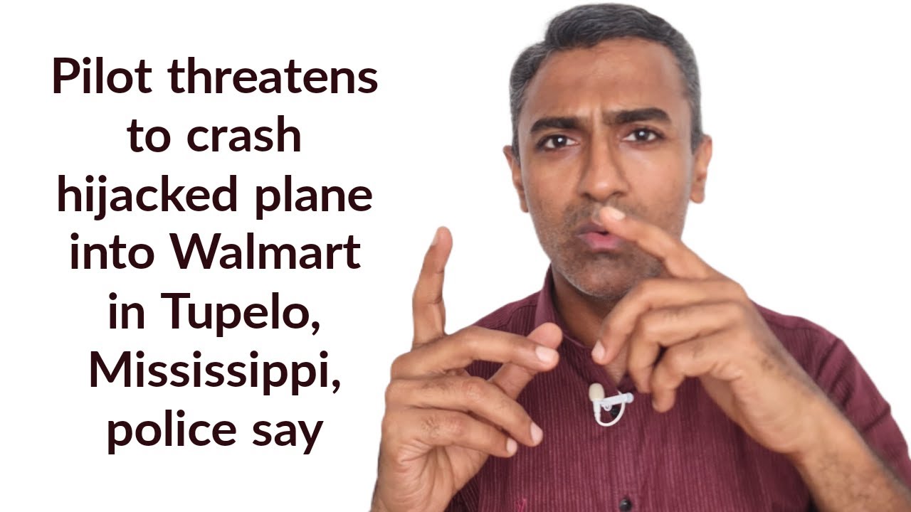 Pilot threatens to crash hijacked plane into Walmart in Tupelo, Mississippi, police say
