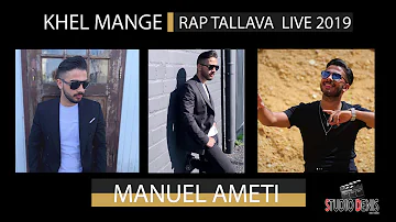 MANUEL AMETI 2019 / KHEL MANGE RAP TALLAVA LIVE / STUDIO DENIS / ♫ █▬█ █ ▀█▀ ♫