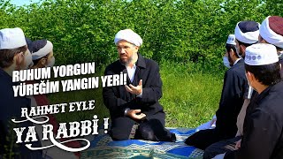 Ruhum Yorgun Yüreğim Yangın Yeri! Rahmet Eyle Ya Rabbi! | İhsan Şenocak