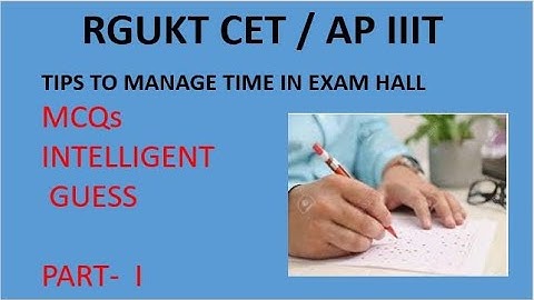RGUKT CET / AP IIIT - TIPS TO MANAGE TIME IN EXAM HALL | MCQs INTELLIGENT GUESS
