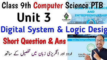 Unit 3 Class 9 Computer Science New Book | Chapter 3 Digital System & Logic Design | Learning Zone